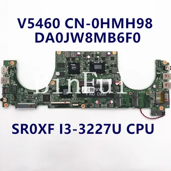 CN-0HMH98 0HMH98 HMH98 Wysokiej jakości Dla Vostro 5460 płyta główna laptopa DA0JW8MB6F0 z SRX0F I3-3227U procesor w 100% w Pełni przetestowany OK
